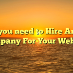Why you need to Hire An SEO Company For Your Website