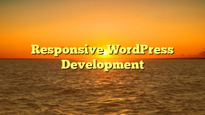 Responsive WordPress Development
