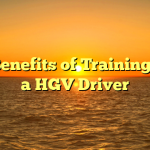 The Benefits of Training to Be a HGV Driver